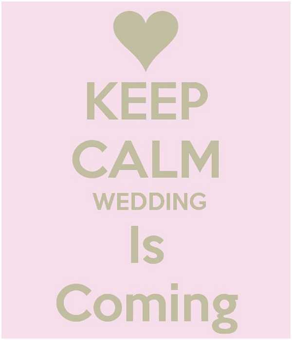 Keep calm the wedding is coming - wedding countdown