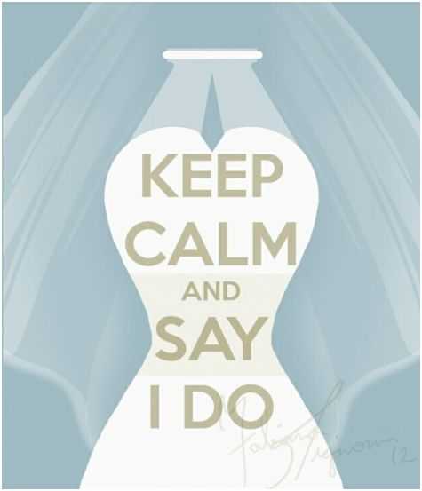 keep calm and say i do