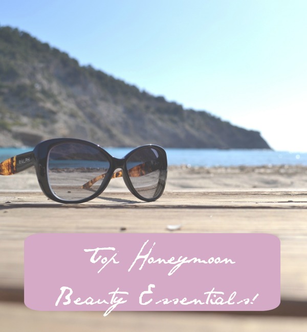 Top Honeymoon Beauty Essential Tips