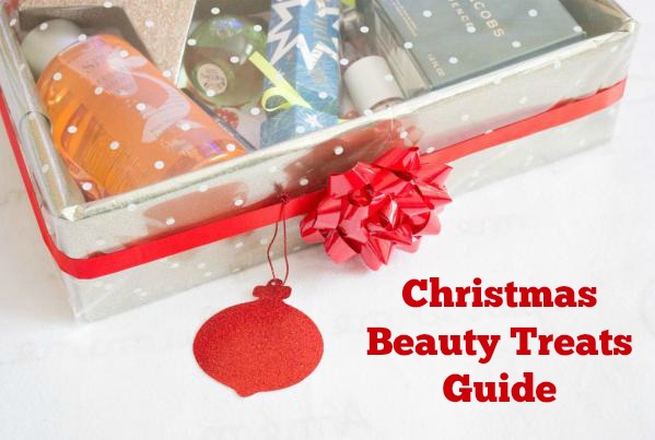 Christmas Beauty Treats Guide