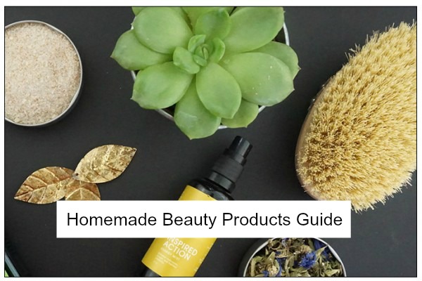 Homemade beauty products guide
