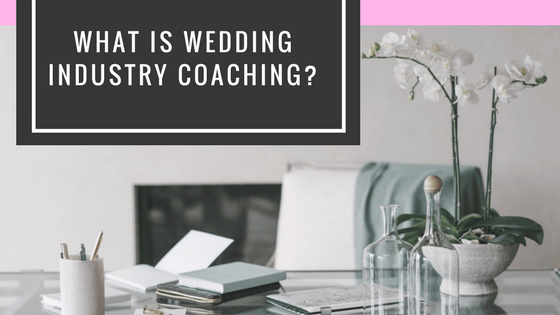 what is wedding industry coaching